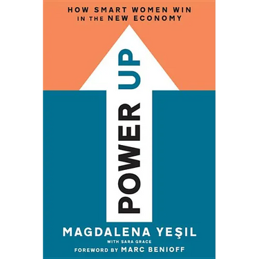 Power Up: How Smart Women Win in the New Economy