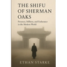 The Shifu of Sherman Oaks: Presence, Stillness, and Endurance in the Modern World