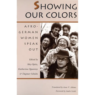Showing Our Colors: Afro-German Women Speak Out