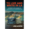 To Live and Write in LA: A Street-Level Guide to Surviving as a Screenwriter