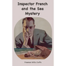 Inspector French and the Sea Mystery