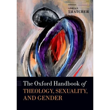 The Oxford Handbook of Theology, Sexuality, and Gender