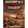Anatomy of a Silenced Tragedy
