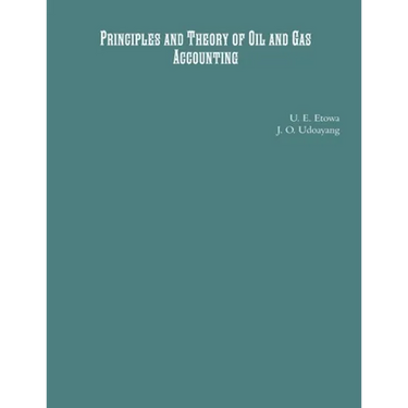 Principles and Theory of Oil and Gas Accounting