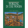 Working in the Woods: A History of Logging on the West Coast