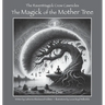 The Magick of the Mother Tree