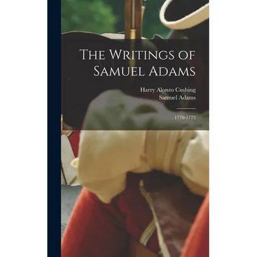 The Writings of Samuel Adams: 1770-1773