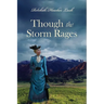 Though the Storm Rages
