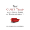 The Guilt Trap and Other Tales of Psychotherapy
