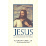 Jesus: A Meditation on His Stories and His Relationships with Women