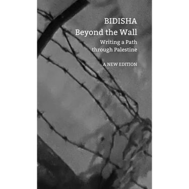 Beyond the Wall: Writing a Path Through Palestine