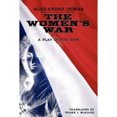 The Women's War: A Play in Five Acts