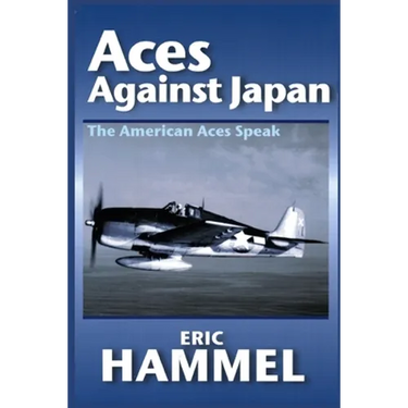 Aces Against Japan: The American Aces Speak