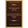 The Walworths Of America: Comprising Five Chapters Of Family History, With Chapters Of Genealogy (1897)