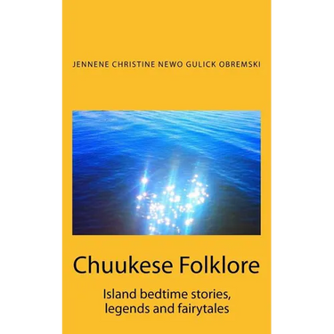 Chuukese Folklore: Island bedtime stories and fairytales