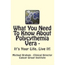 What You Need to Know About Polycythemia Vera - It's Your Life, Live It!