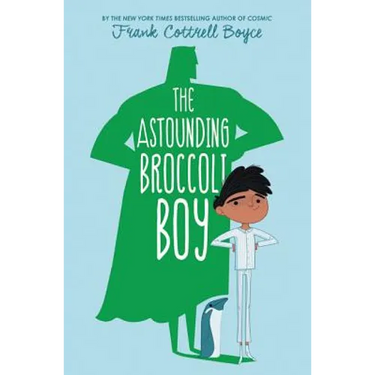 The Astounding Broccoli Boy