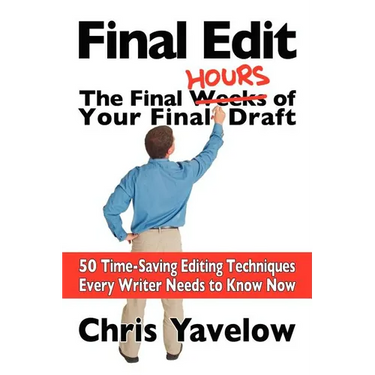 Final Edit, the Final Hours of Your Final Draft