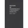 History of Criminology: A Philosophical Perspective