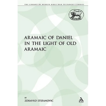 The Aramaic of Daniel in the Light of Old Aramaic
