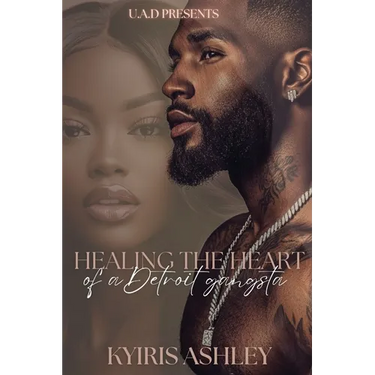 Healing The Heart Of A Detroit Gangsta: An Urban Romance Standalone