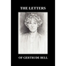The Letters of Gertrude Bell Volumes I and II
