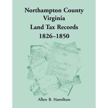 Northampton County, Virginia Land Tax Records, 1826-1850