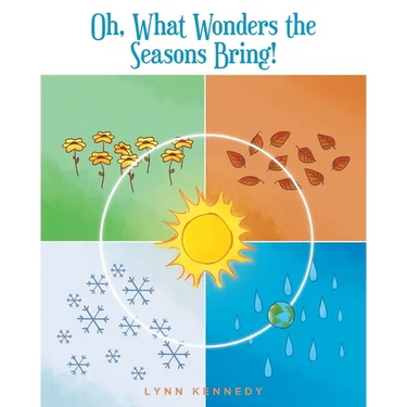 Oh, What Wonders the Seasons Bring!