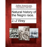 Natural History of the Negro Race.