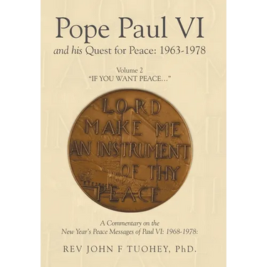 Pope Paul VI and his Quest for Peace: 1963-1978: Volume 2 "IF YOU WANT PEACE..."