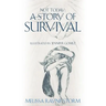 Not Today: A Story Of Survival