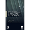 Recent Advances in Plant Stress Physiology