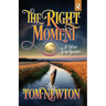 The Right Moment: and Other True Stories