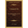 A Surgeon's Life: The Autobiography of J. M. T. Finney