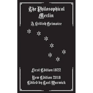 The Philosophical Merlin: A British Grimoire