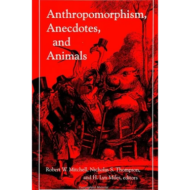 Anthropomorphism, Anecdotes, and Animals