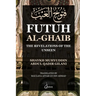 Futuh Al Ghaib: The Revelations of the Unseen