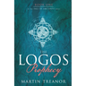 The Logos Prophecy (Fall of Ancients Book 1)