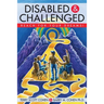 Disabled & Challenged: Reach for your Dreams!