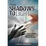 From Shadows To Light