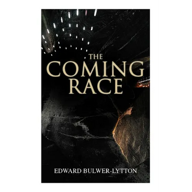 The Coming Race: Dystopian Sci-Fi Novel