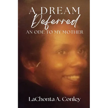 A Dream Deferred- An Ode to My Mother