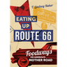 Eating Up Route 66: Foodways on America's Mother Road