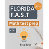 Florida FAST Test Prep Math Grade 3: Essential Mathematics Practice Test Prep for Florida Assessment of Student Thinking (FAST) 3rd grade