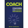 Coach: Coaching for Business Performance