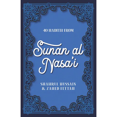 40 Hadith from Sunan Al Nasa'i