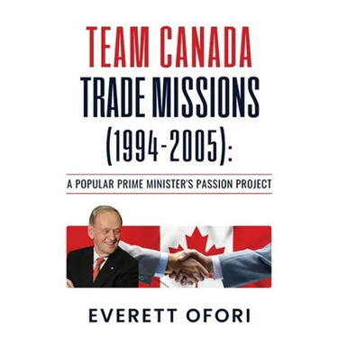 Team Canada Trade Missions (1994-2005): A Popular Prime Minister's Passion Project