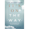 It's on the Way: Don't Give Up on Your Dreams and Prayers