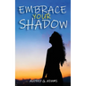 Embrace Your Shadow