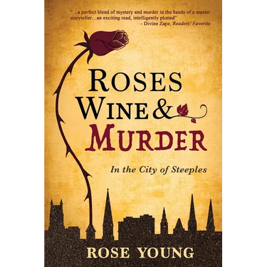 Roses, Wine & Murder: In the City of Steeples